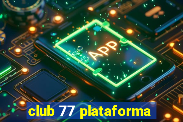 club 77 plataforma